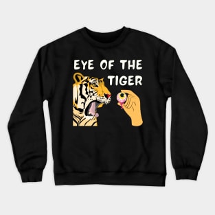 Eye of the Tiger Crewneck Sweatshirt